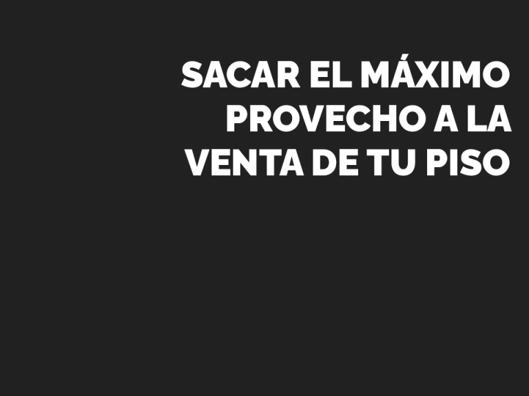 Como vender un piso en Alicante y sacar el máximo