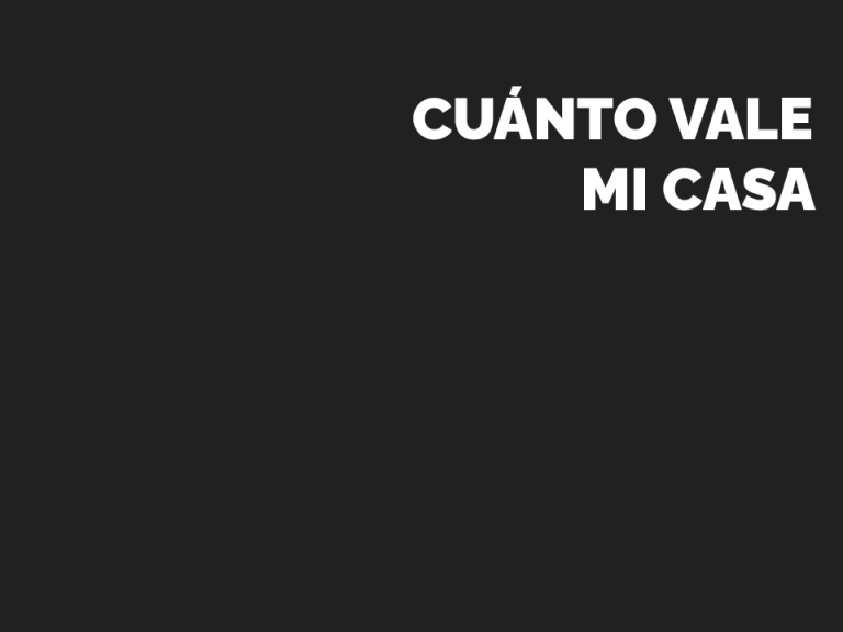 Cuánto vale mi casa