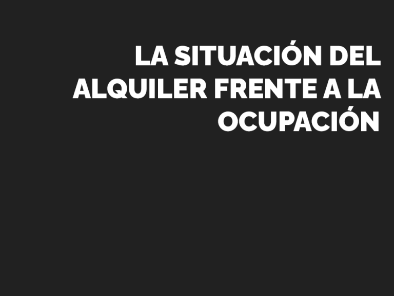 La situación del alquiler frente a la okupación